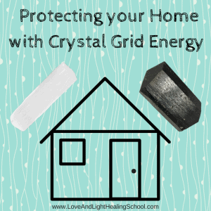 Protecting Your Home with Crystal Grid Energy