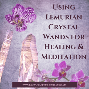 Using Lemurian Crystal Wands for Healing & Meditation