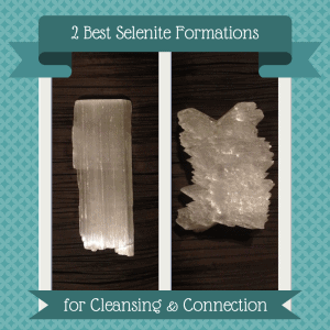 2 Best Selenite Formations for Cleansing & Connection