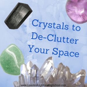 Good, Clean Space: Crystals to Help You De-Clutter and Organize Your Life