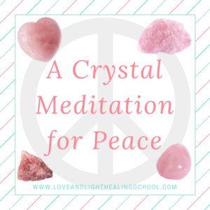 A Crystal Meditation for Peace