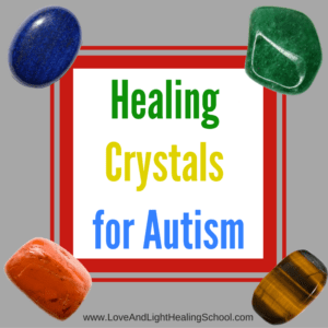 Healing Crystals for Autism