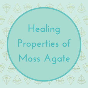 healing properties of moss agate