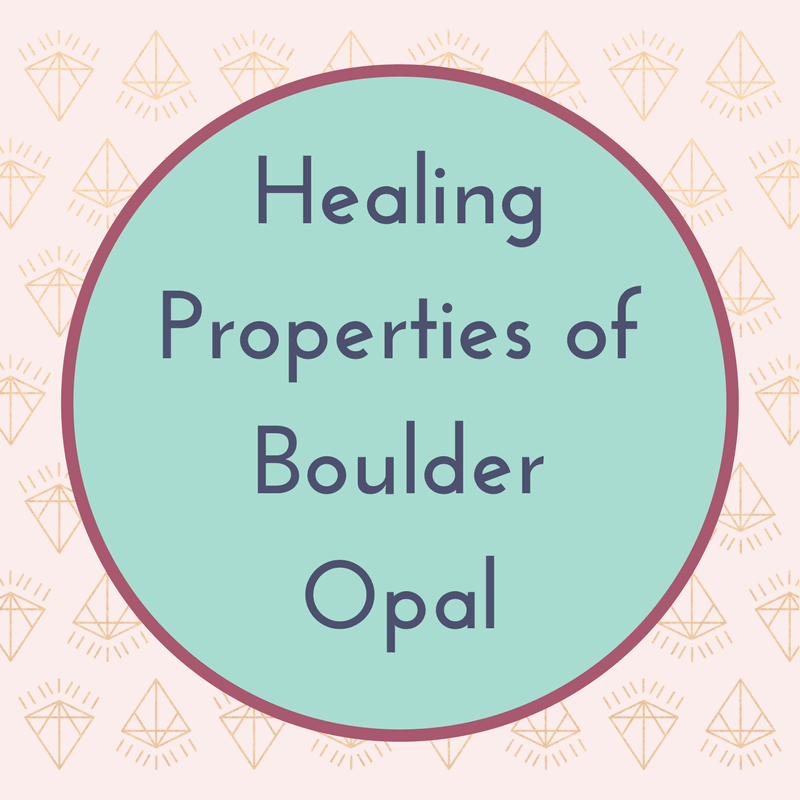 Healing Properties of Boulder Opal
