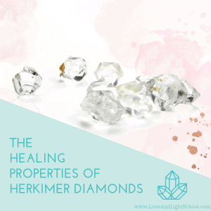 Healing Properties of Herkimer Diamonds - Love & LIght School of Crystal Therapy