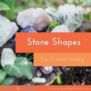 Stone shapes for crystal healing