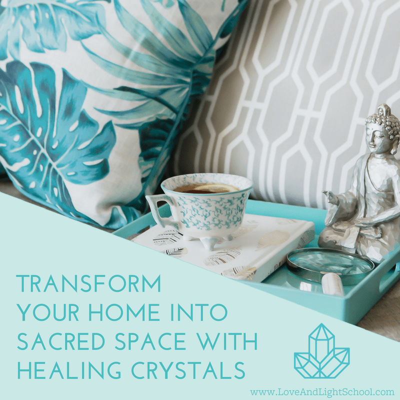 Transform Your Home into Sacred Space with Healing Crystals