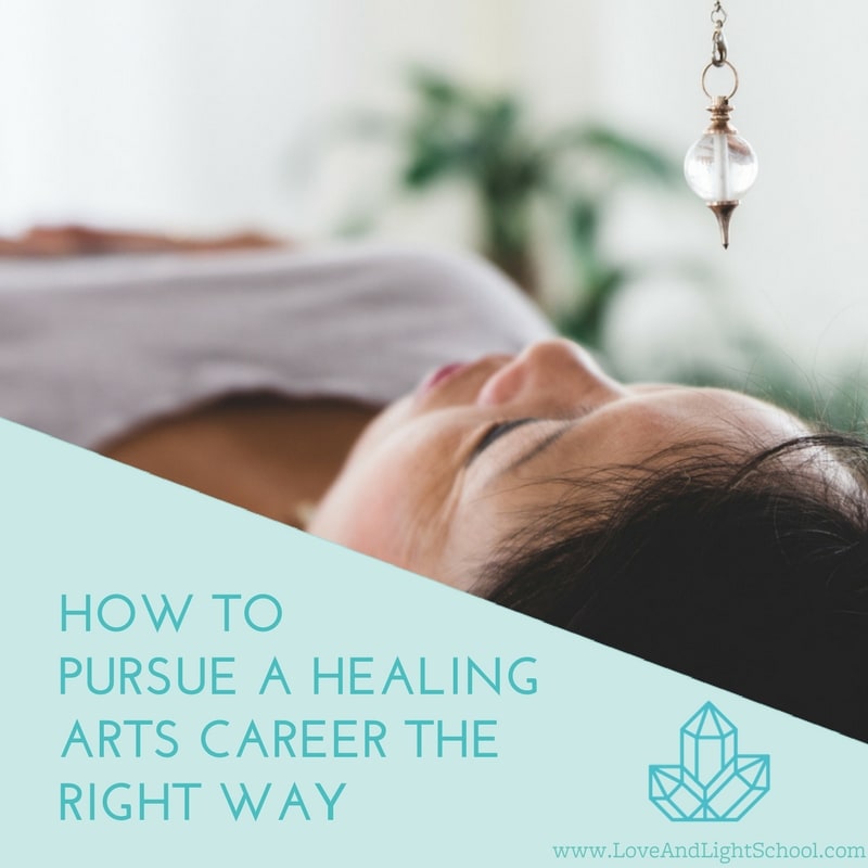 How to Pursue a Healing Arts Career the Right Way