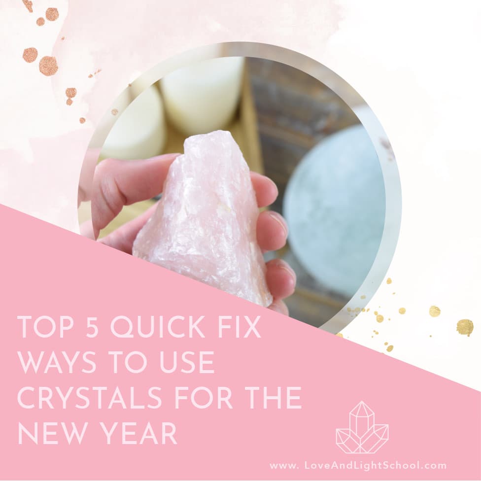Top 5 Quick Fix Ways to Use Crystals for the new Year