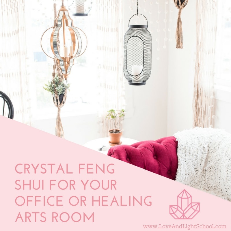 Crystal Feng Shui for Your Office or Healing Arts Room