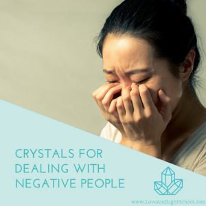 Crystals for Dealing With Negative People