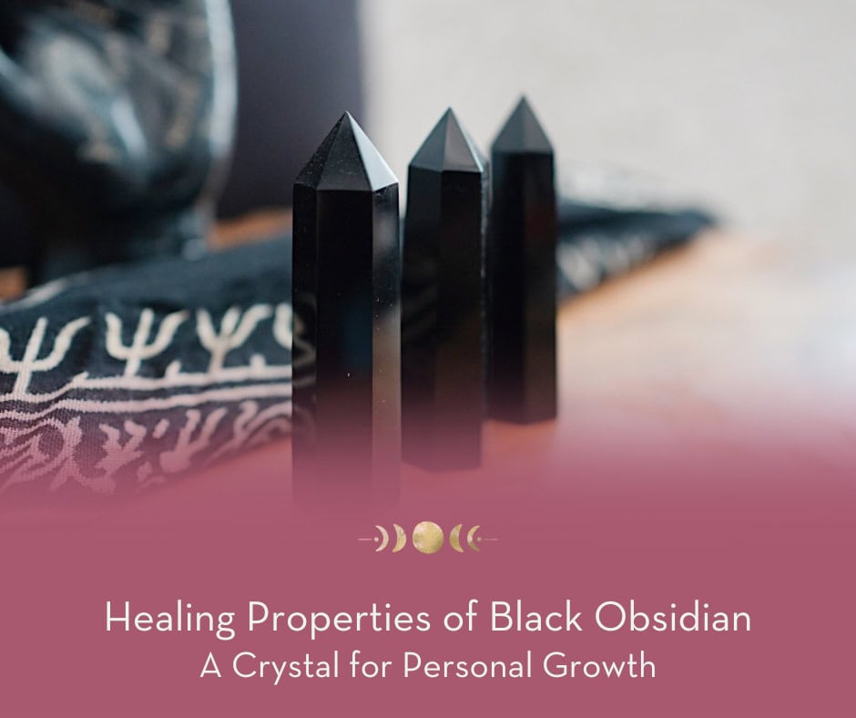 Healing Properties of Black Obsidian: A Crystal for Personal Growth