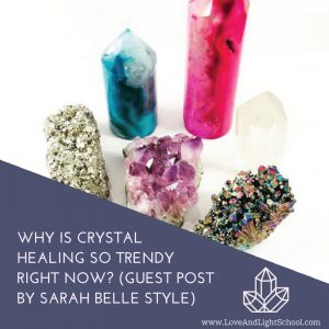 Why is Crystal Healing so Trendy
