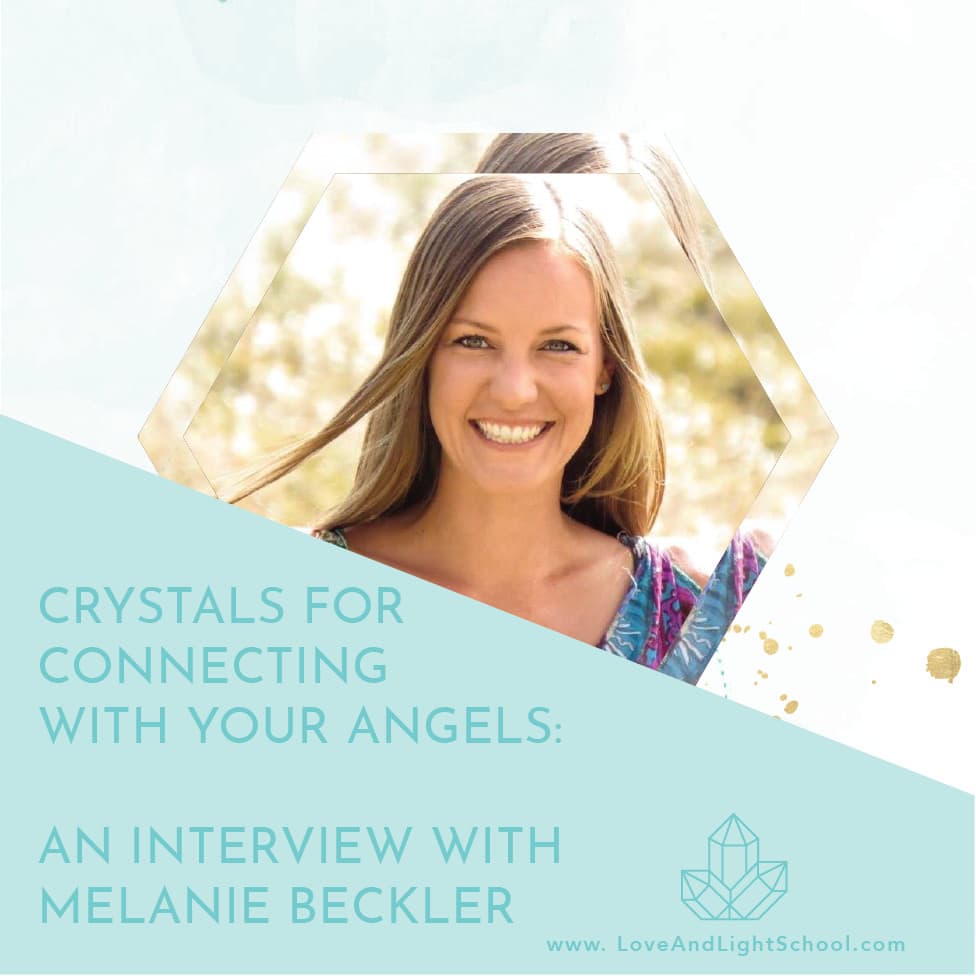Crystals for Connecting with Your Angels: An Interview with Melanie Beckler