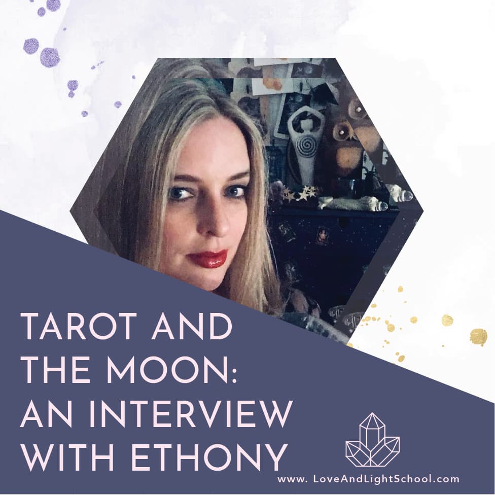 Tarot and the Moon: An Interview with Ethony
