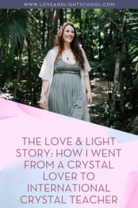 Crystal Lover to International Crystal Teacher