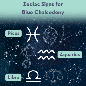 Zodiac Signs of Blue Chalcedony