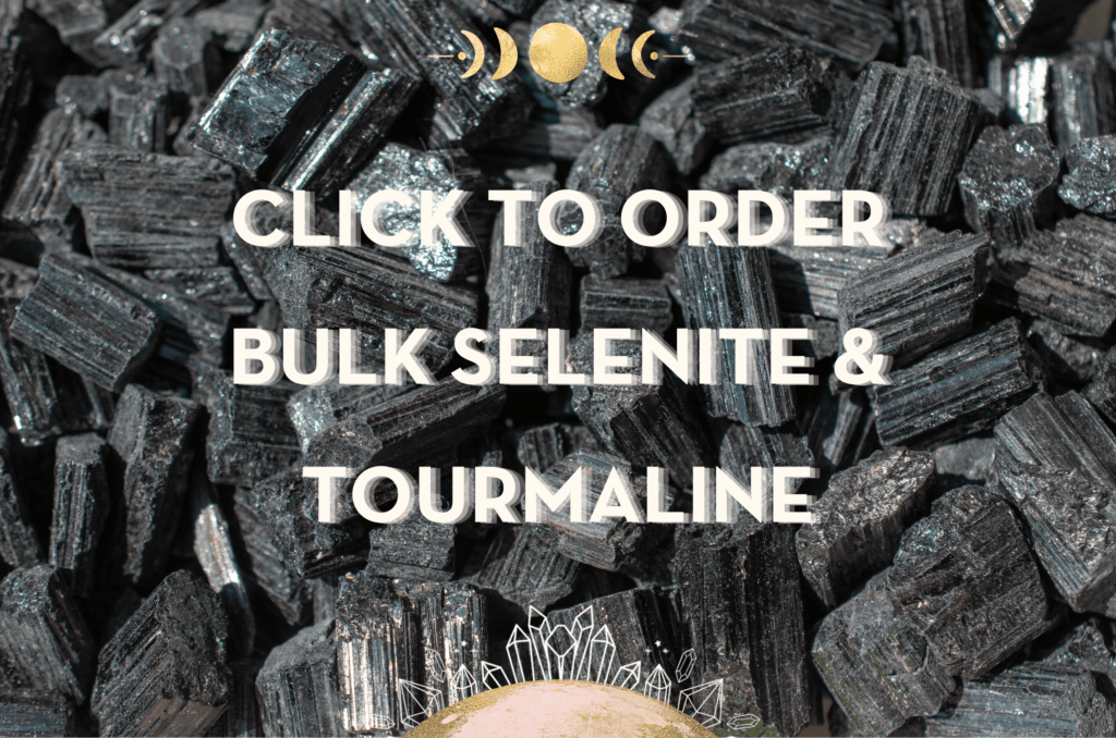 Order Bulk Tourmaline and Selenite