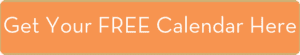 Get Your Free Calendar Here Button