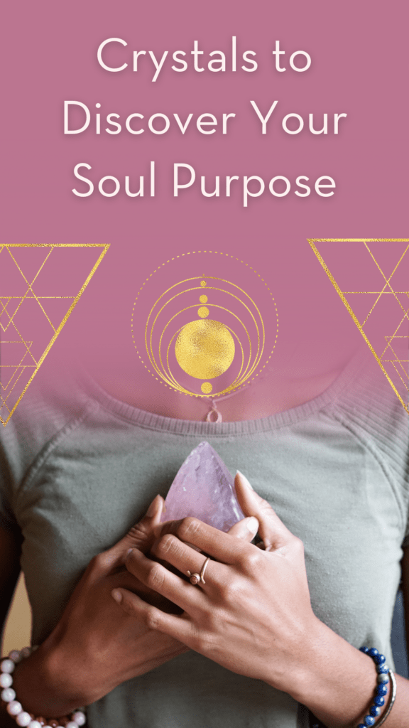 Discover your Soul Purpose with Crystal Healing