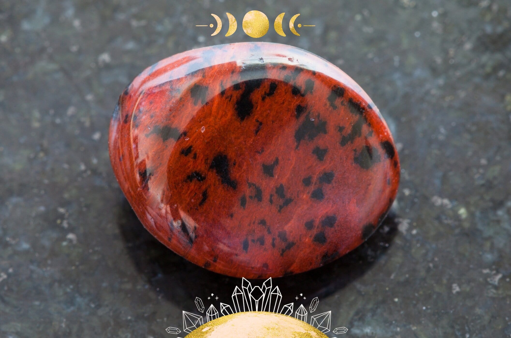 Healing Properties of Mahogany Obsidian | A Crystal for Strenght & Grounding