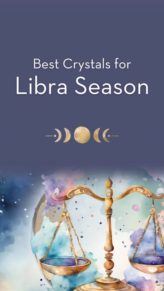 Best Crystals for Libra Season