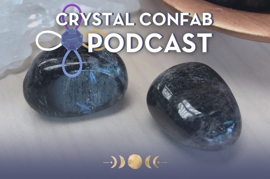 Arfvedsonite Meaning | Crystal for Cosmic Connection, Spellwork & More! [Crystal Confab Podcast]