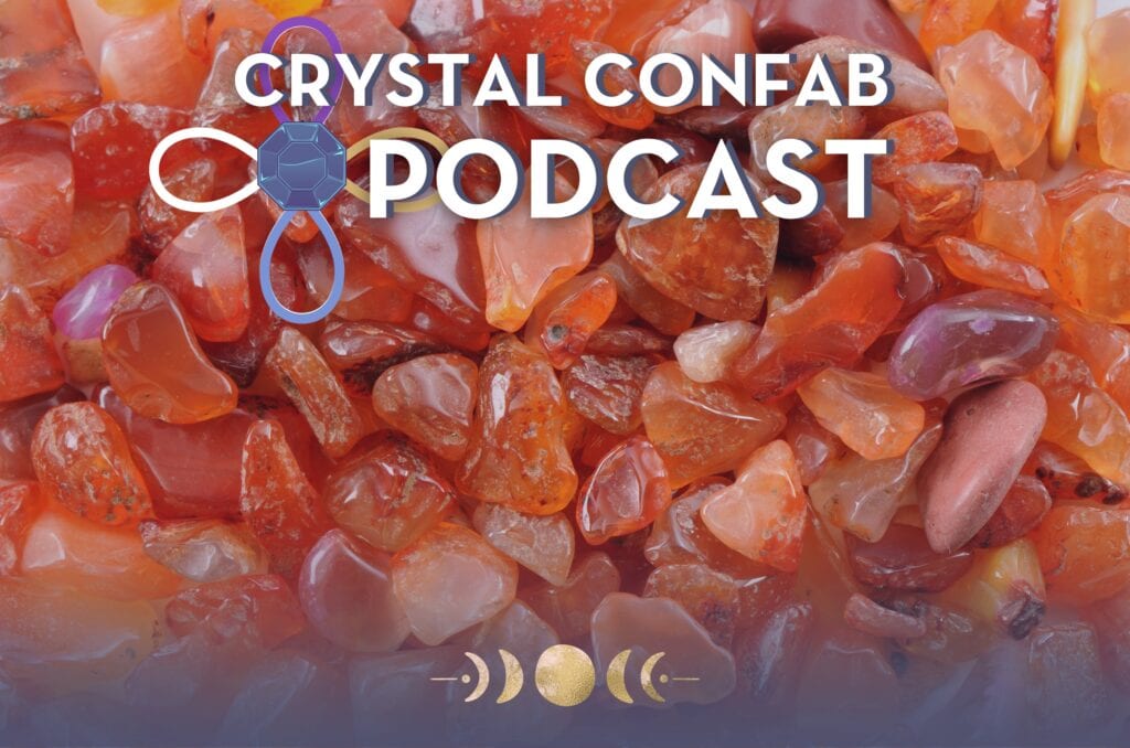 Carnelian Meaning | Crystal for Clearing Tarot, Oracle Decks & More! [Crystal Confab Podcast]