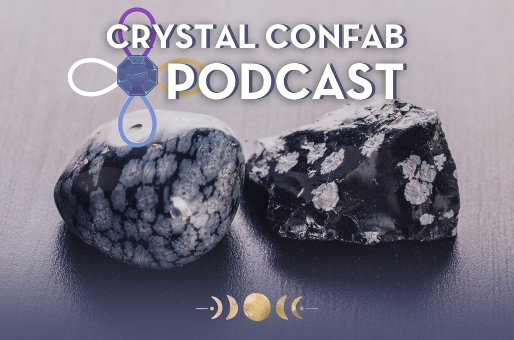 Snowflake Obsidian Meaning | Crystal for Balance, Courage & More! [Crystal Confab Podcast]