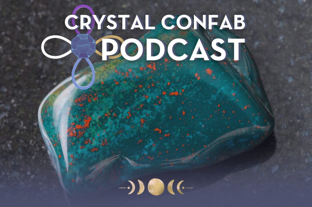 Bloodstone Meaning | Crystal for Ancestral Connection, Mobilising Defenses & More! [Crystal Confab Podcast]